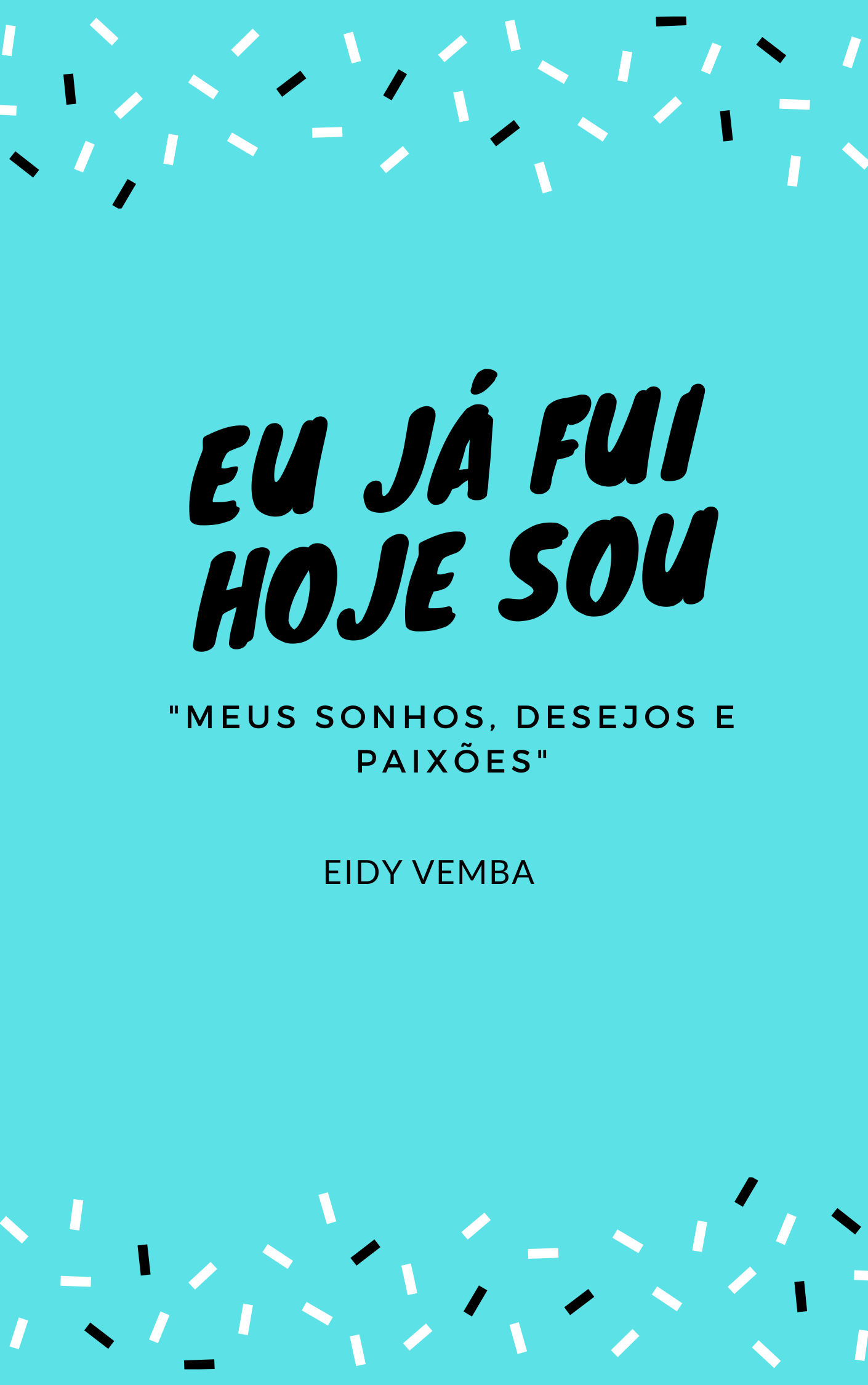 Eu Já Fui, Hoje Sou - Eidy Vemba